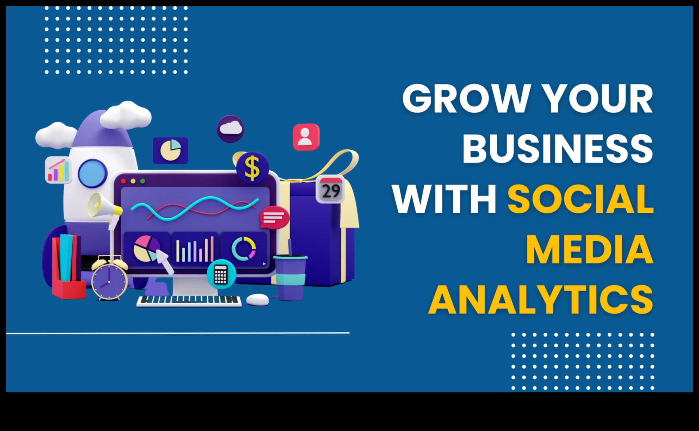 كيفية استخدام تحليلات وسائل التواصل الاجتماعي لنجاح الأعمال